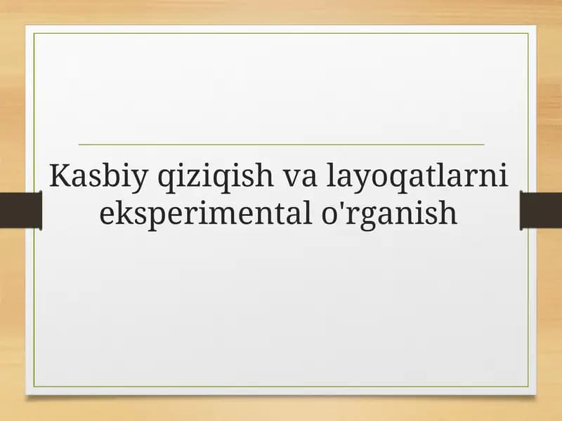 Kasbiy qiziqish valayoqatlarni eksperimental o'rganish