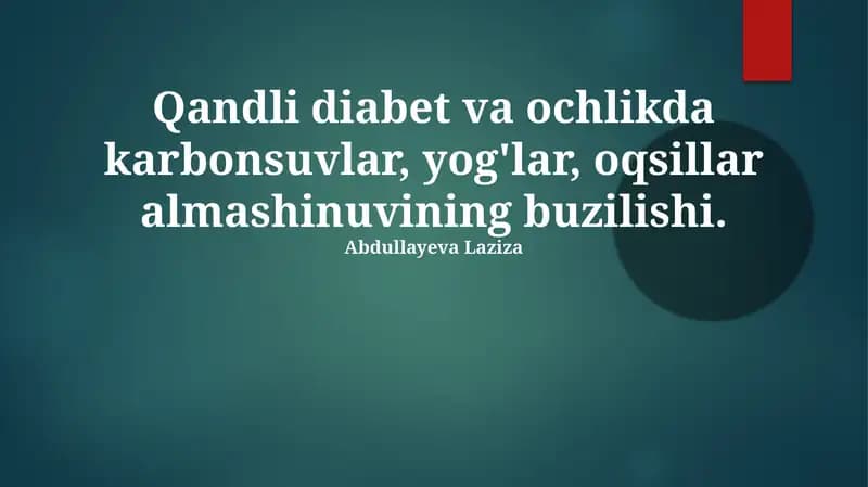 Qandli diabet va ochlikda uglevod, yog' va oqsil almashinuvi buzilishlari
