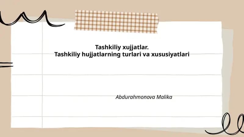 Tashkiliy xujjatlar. Tashkiliy hujjatlarning turlari va xususiyatlari