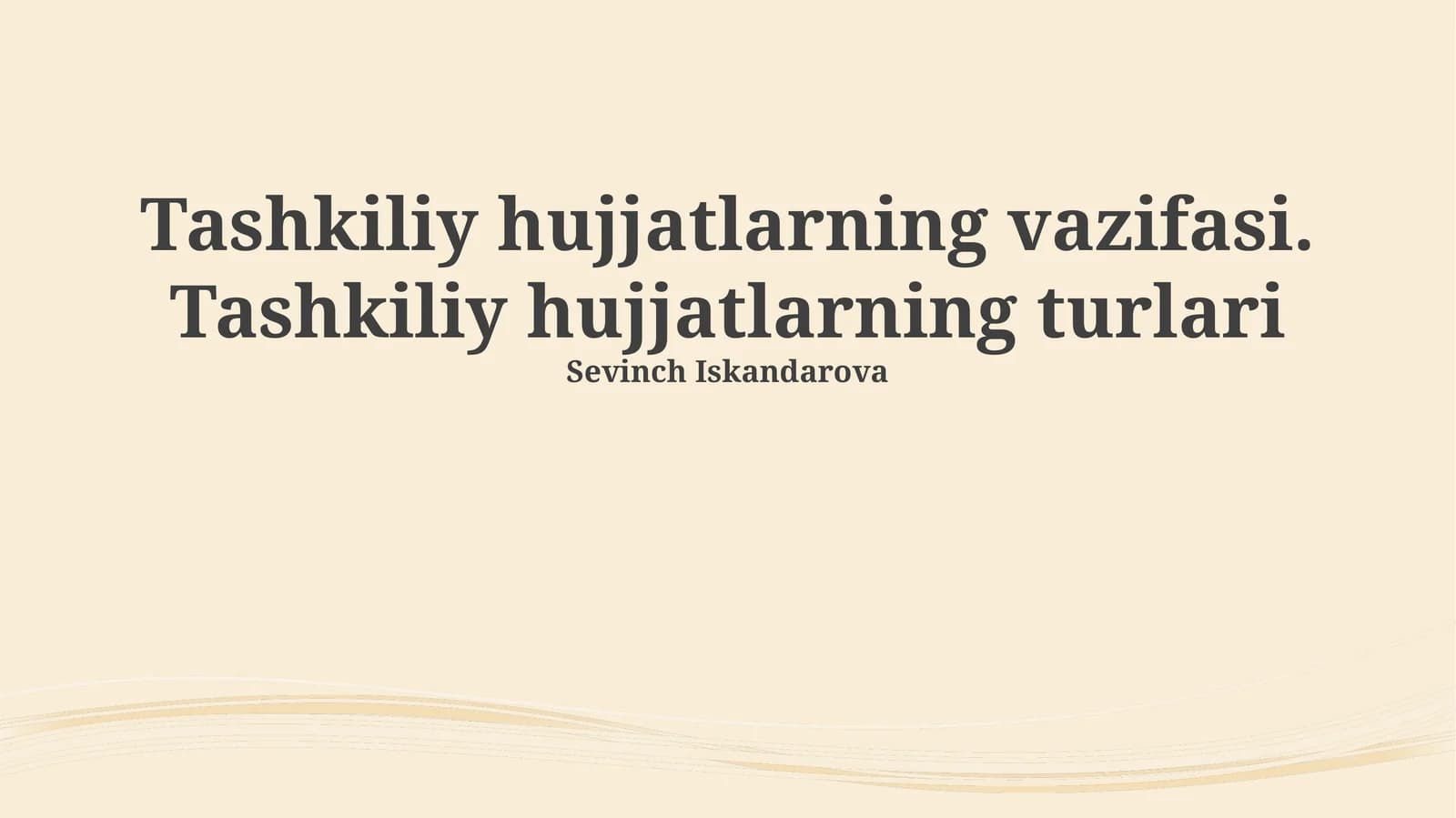 Tashkiliy hujjatlarning vazifasi. Tashkiliy hujjatlarning turlari