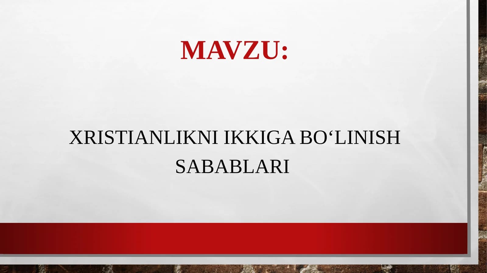 Xristianlikni ikkiga boʻlinish sabablari