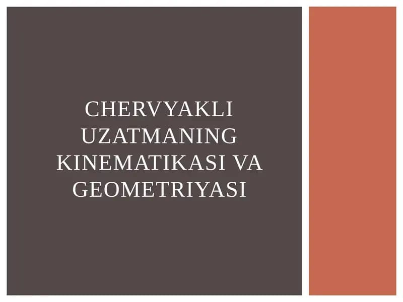 Chervyakli Uzatmaning Kinematikasi va Geometriyasi