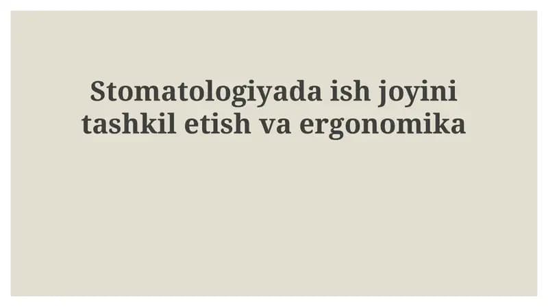 Stomatologiyada ish joyini tashkil etish va ergonomika