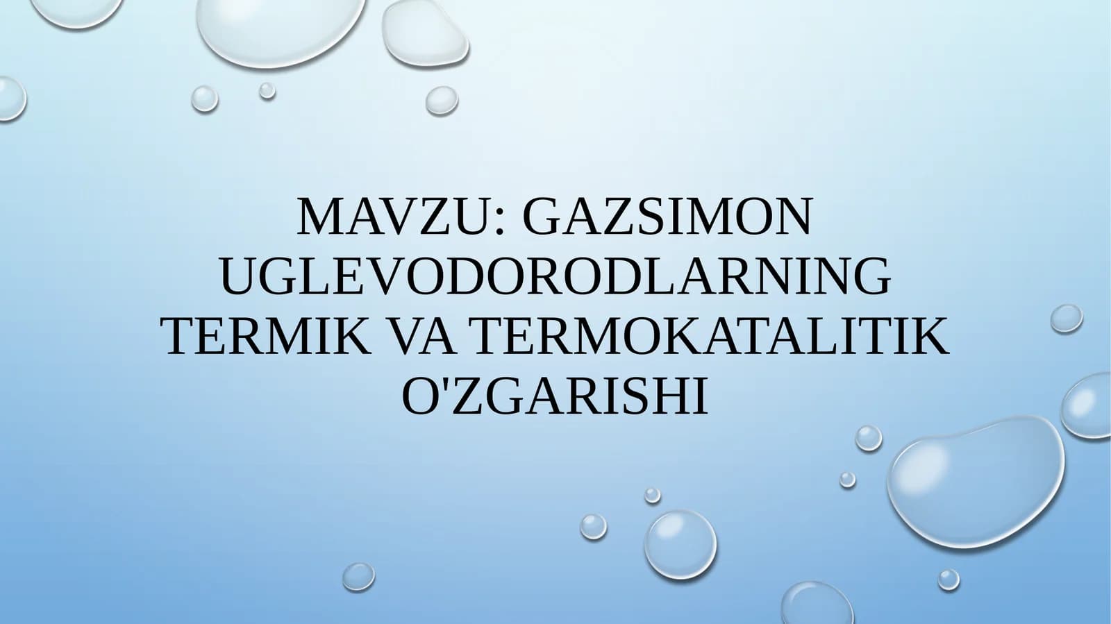Gazsimon uglevodorodlarning termik va termokatalitik o'zgarishi