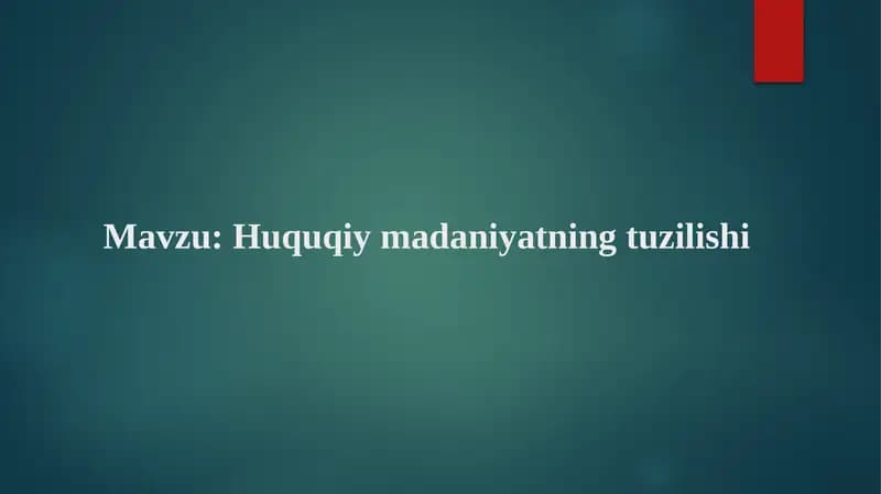 Huquqiymadaniyatning tuzilishi