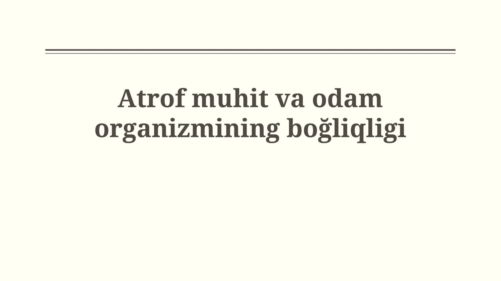 Atrof muhit va odam organizmining bogʻliqligi