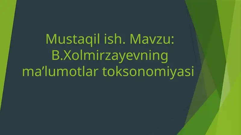 B.Xolmirzayevning ma'lumotlar toksonomiyasi