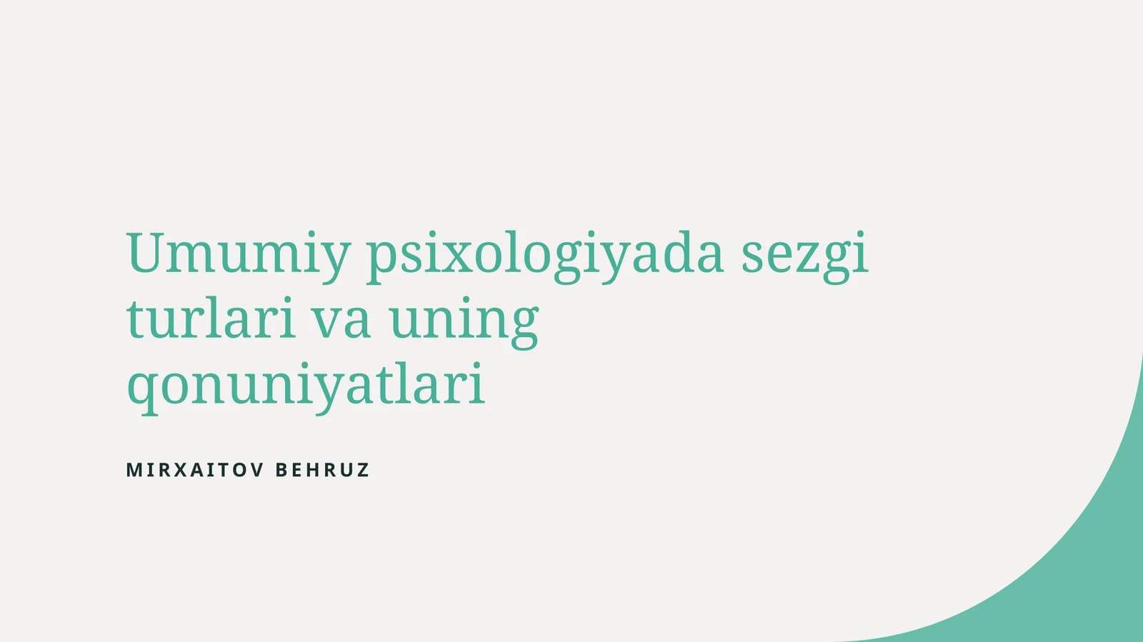 Umumiy psixologiya da sezgi turlari va ularning qonuniyatlar