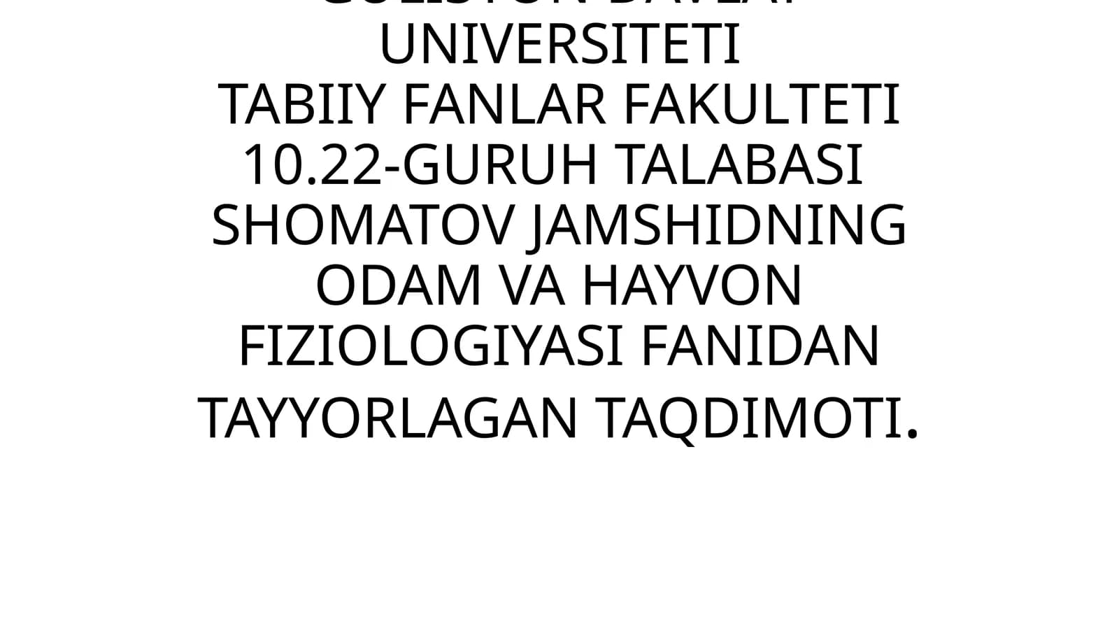 ODAM VA HAYVON FIZIOLOGIYASI TAQDIMOTI