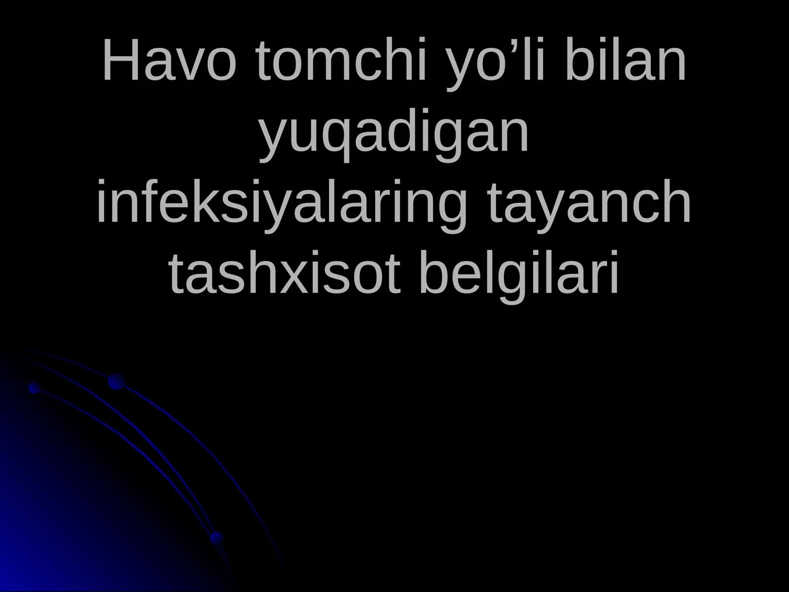 Havo tomchi yo’li bilan yuqadigan infeksiyalaring tayanch tashxisot belgilari