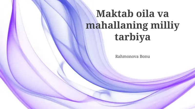 Maktab oila va mahallaning milliy tarbiya