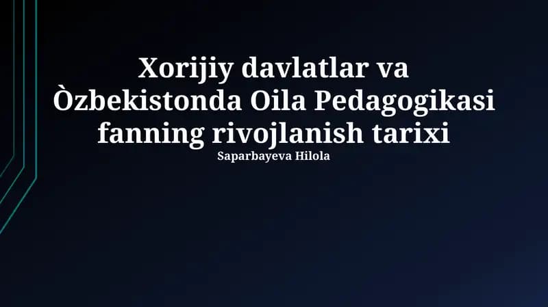 Xorijiy davlatlar va Òzbekistonda Oila Pedagogikasi fanning rivojlanish tarixi