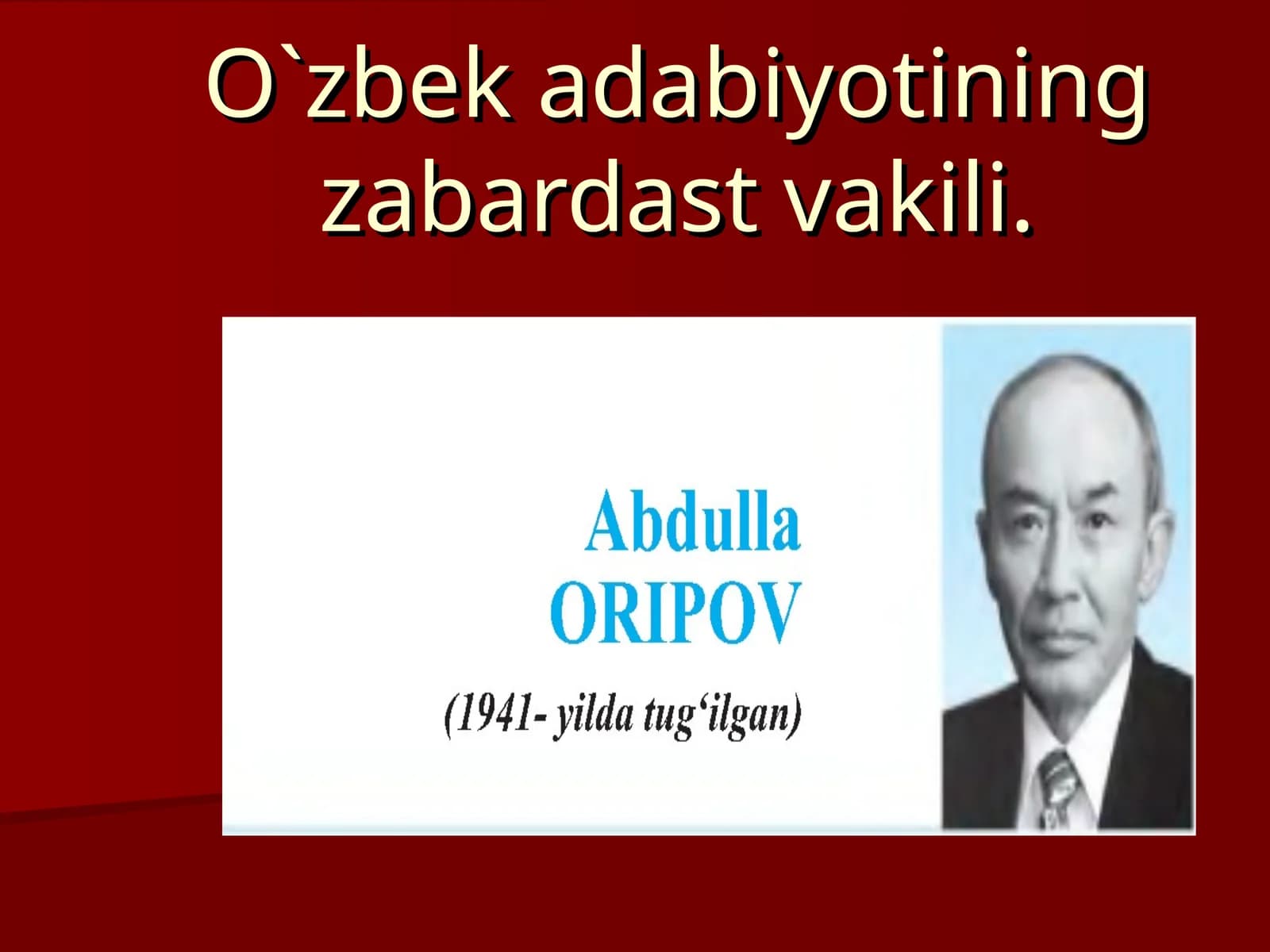 O`zbek adabiyotining zabardast vakili