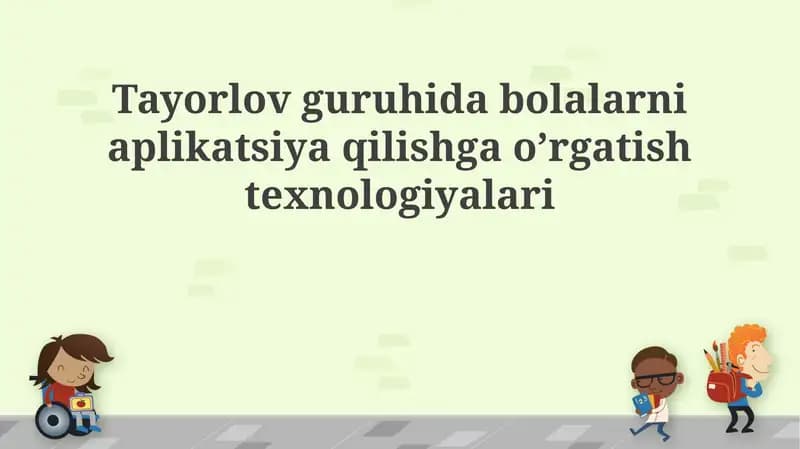 Tayyorlov guruhida bolalarni aplikatsiya qilishga o'rgatish texnologiyalari