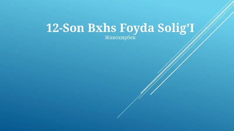12-Son Bxhs Foyda Solig'I
