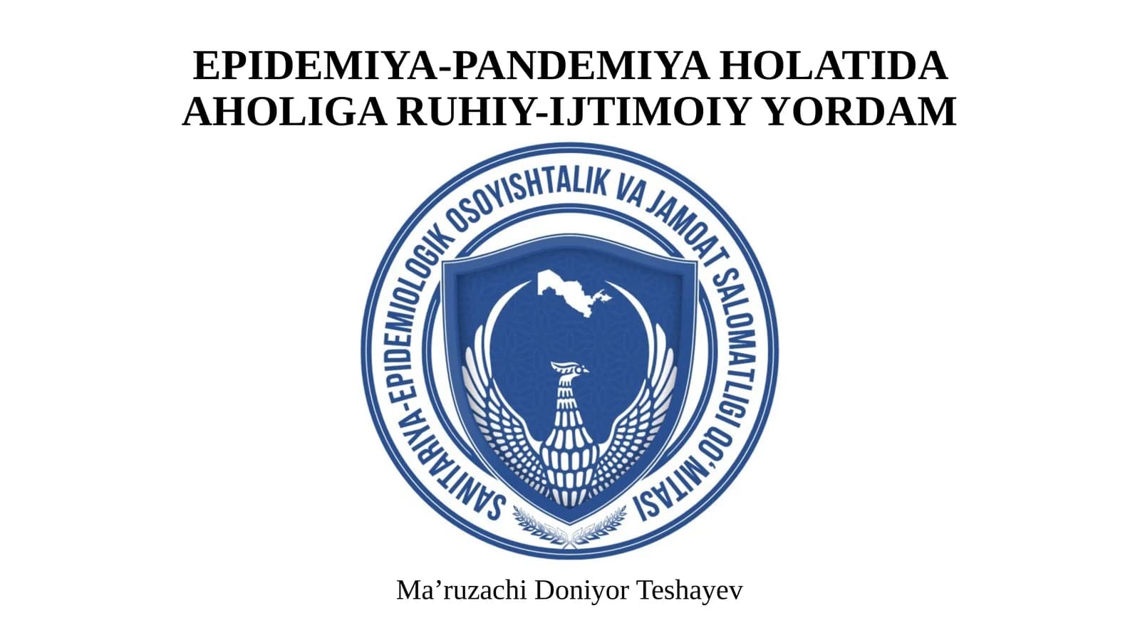EPIDEMIYA-PANDEMIYA HOLATIDA AHOLIGA RUHIY-IJTIMOIY YORDAM