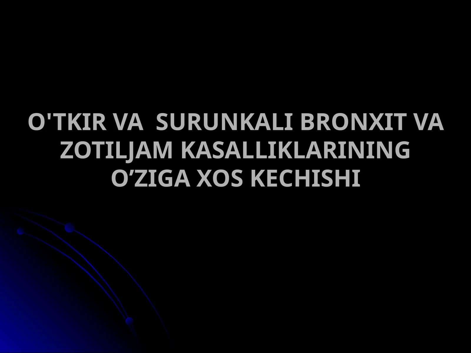 O'TKIR VA SURUNKALI BRONXIT VA ZOTILJAM KASALLIKLARINING O’ZIGA XOS KECHISHI