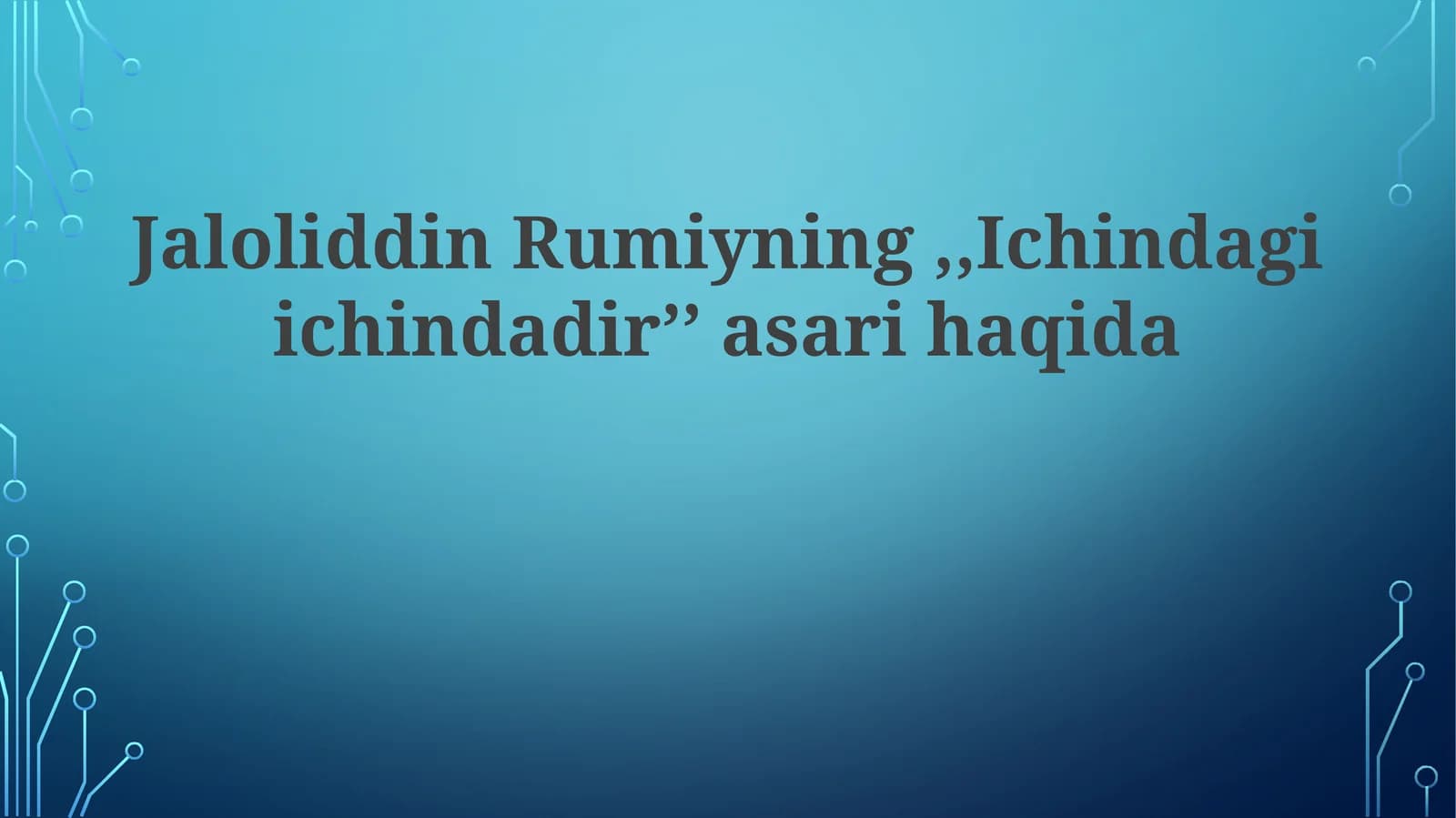 Jaloliddin Rumiyning ,,Ichindagi ichindadir'' asari haqida