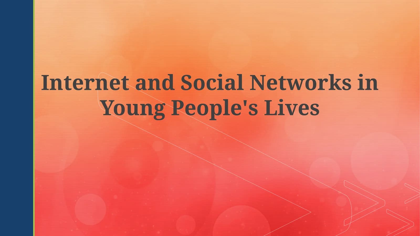 Internet and Social Networks in Young People's Lives