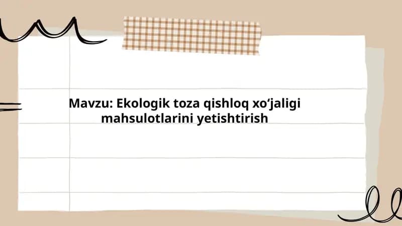 Ekologik toza qishloq xo‘jaligi mahsulotlarini yetishtirish