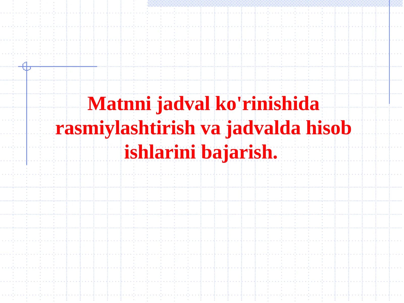 Jadvallarni yaratish va ularni formatlash