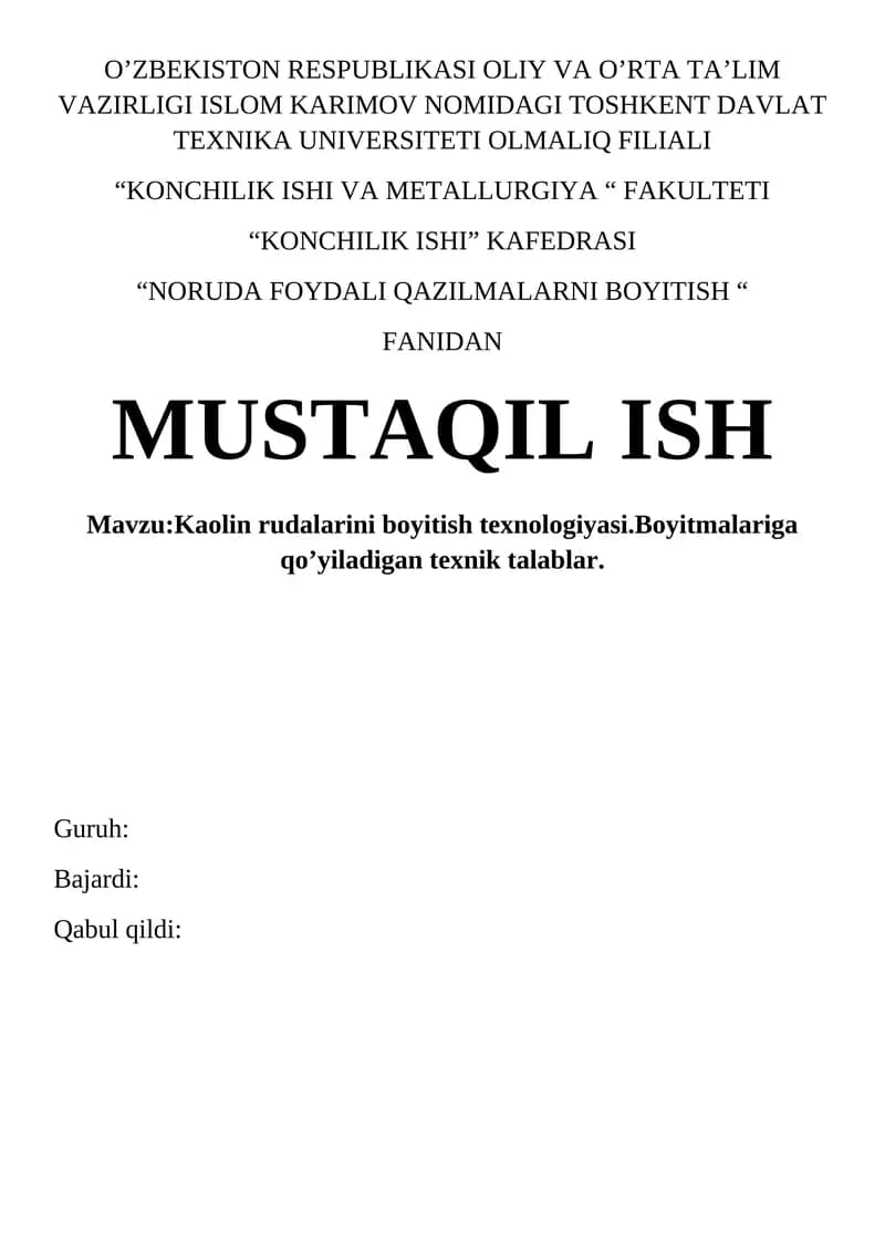 Kaolin rudalarini boyitish texnologiyasi.Boyitmalariga qo’yiladigan texnik talablar