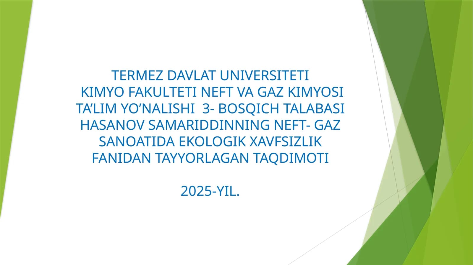 SAMARIDDINNING NEFT-GAZ SANOATI DAEKOLOGIK XAVFSIZLIK FANIDAN TAYYORLAGAN TAQDIMOTI