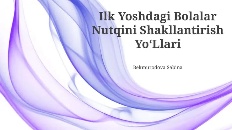 Ilk Yoshdagi Bolalar Nutqini Shakllantirish Yoʻllari
