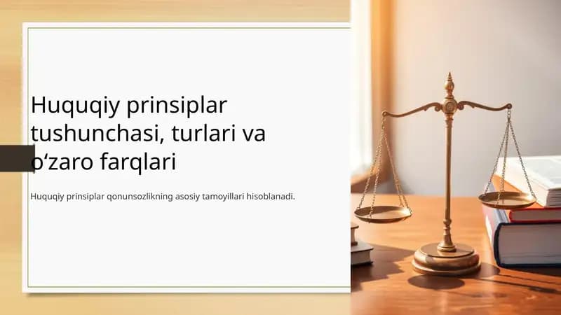 Huquqiy prinsiplar tushunchasi, turlari va oʻzaro farqlari