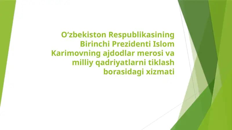 O‘zbekiston Respublikasining Birinchi Prezidenti Islom Karimovning ajdodlar merosi va milliy qadriyatlarni tiklash borasidagi xizmati
