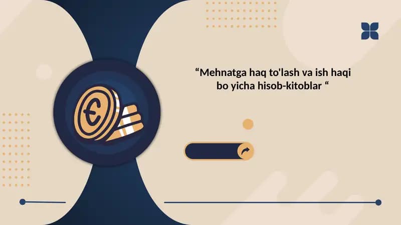 Mehnatga haq to'lash va ish haqi bo yicha hisob-kitoblar