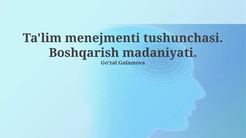 Ta'lim menejmenti tushunchasi. Boshqarish madaniyati