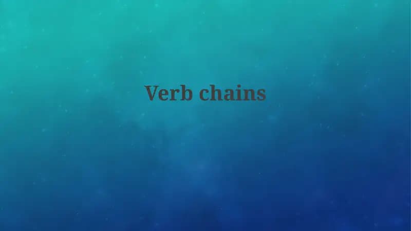 Understanding Verb Chains