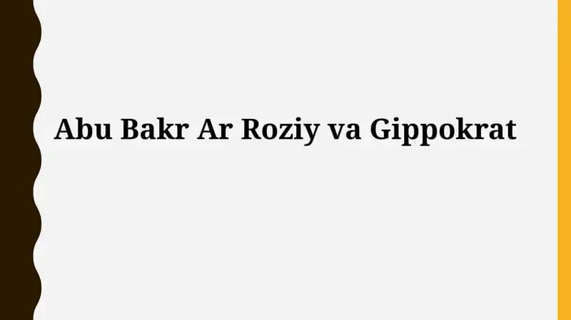 Abu Bakr Ar Roziy va Gippokratning Tibbiyotga Qo'shgan Hisolari