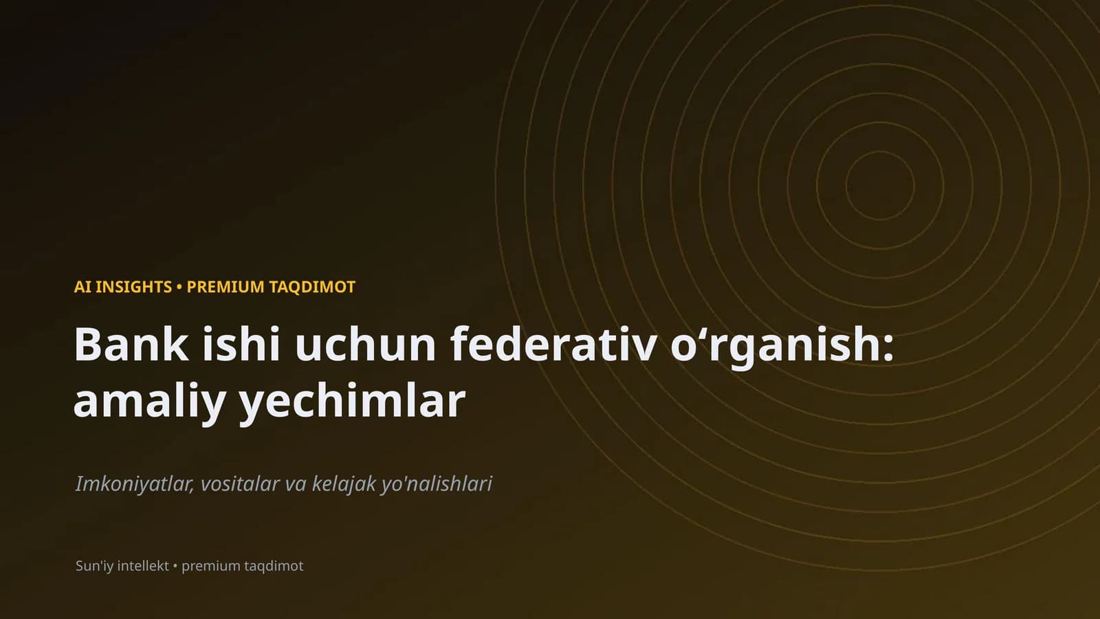 Bank ishi uchun federativ oʻrganish: amaliy yechimlar