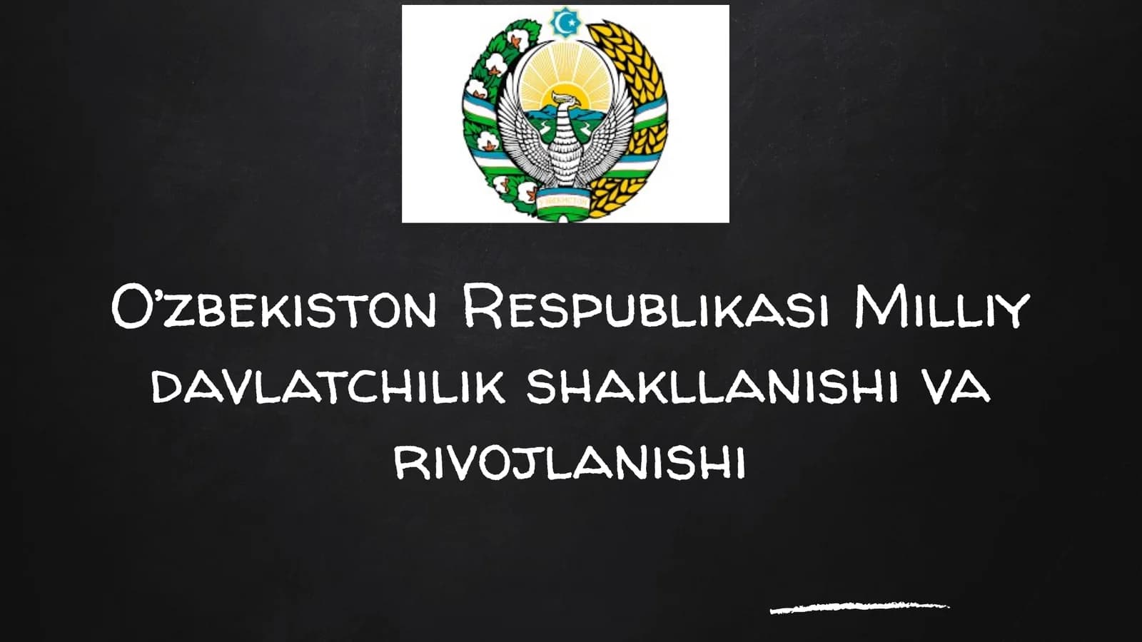 O’zbekiston Respublikasi Milliy davlatchilik shakllanishi va rivojlanishi