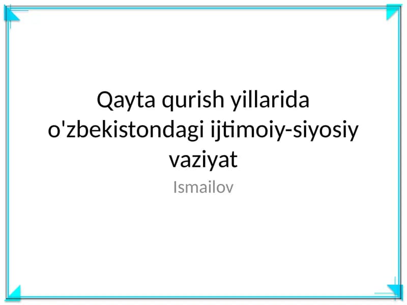 Qayta qurish yillarida o'zbekistondagi ijtimoiy-siyosiy vaziyat