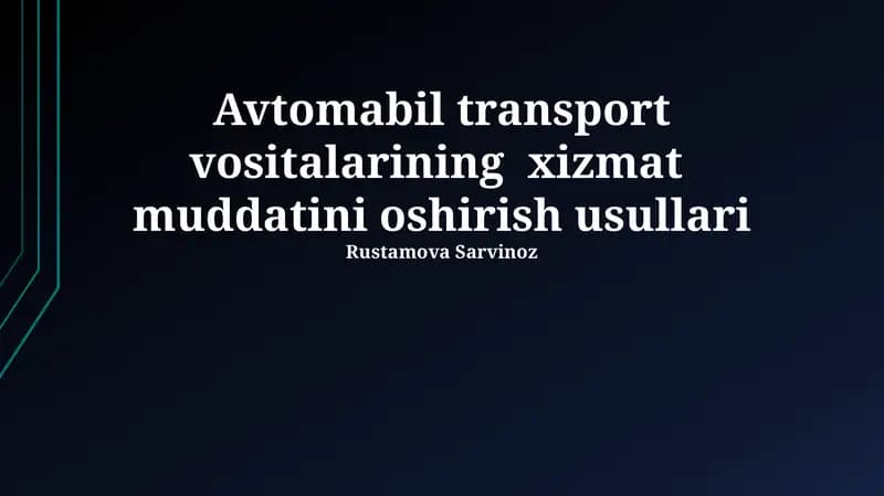 Avtomabil transport vositalarining xizmat muddatini oshirish usullari