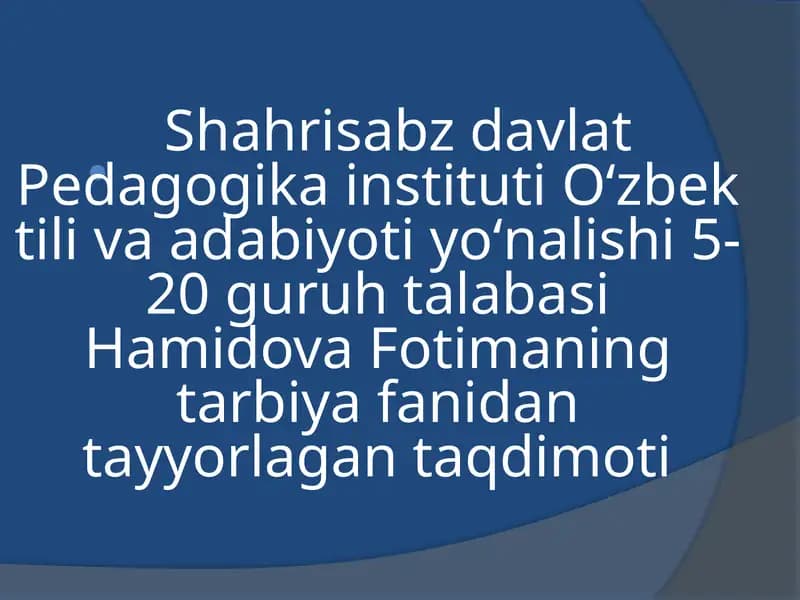 Fotimaning tarbiya fanidan tayyorlagan taqdimoti