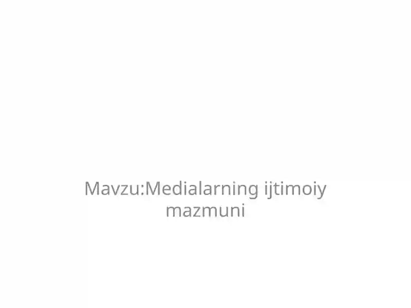 Medialarning ijtimoiy mazmuni
