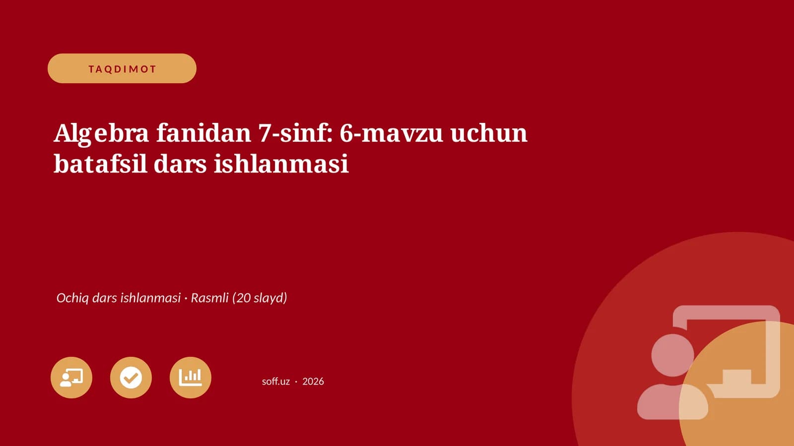 Algebra fanidan 7-sinf: 6-mavzu uchun batafsil dars ishlanmasi
