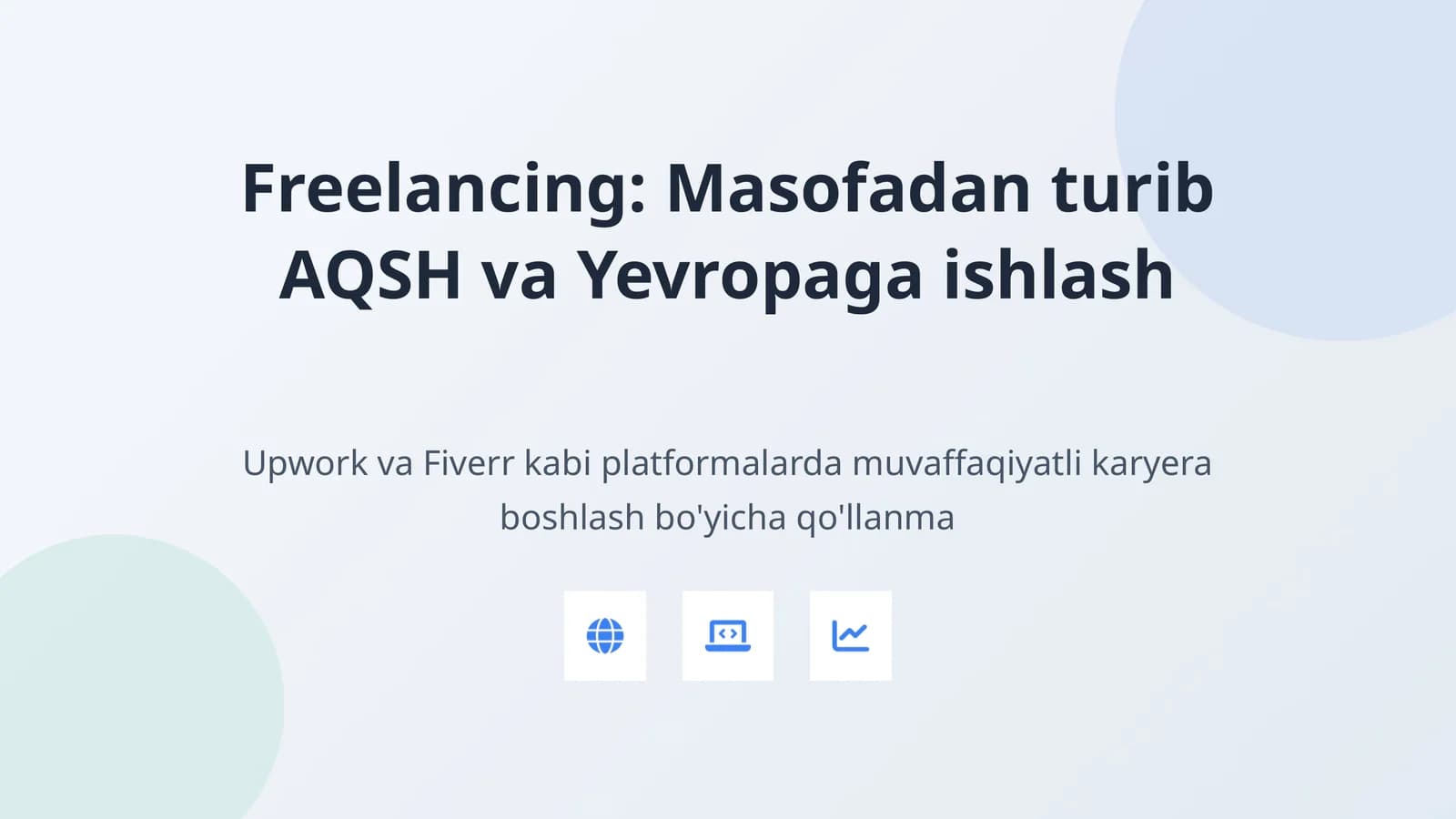 Freelancing: Masofadan turib AQSH va Yevropaga ishlash