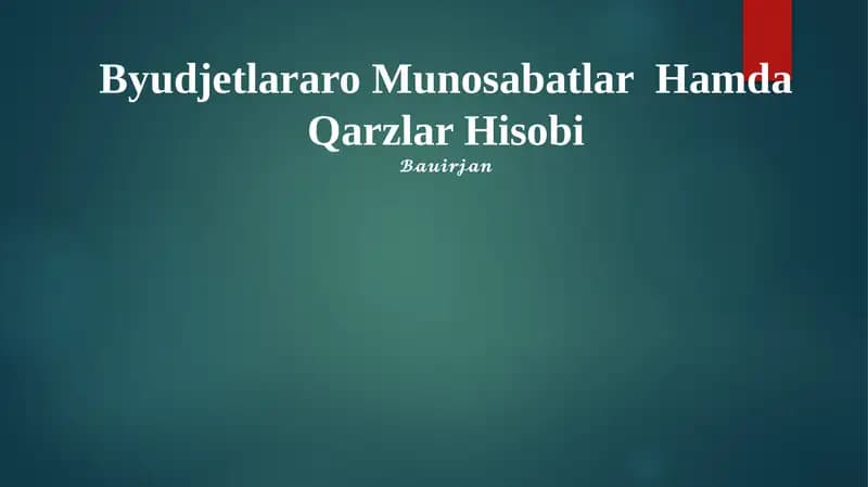 Byudjetlararo Munosabatlar Hamda Qarzlar Hisobi