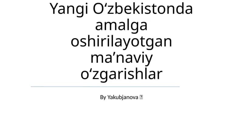 Yangi Oʻzbekistonda amalga oshirilayotgan maʼnaviy oʻzgarishlar