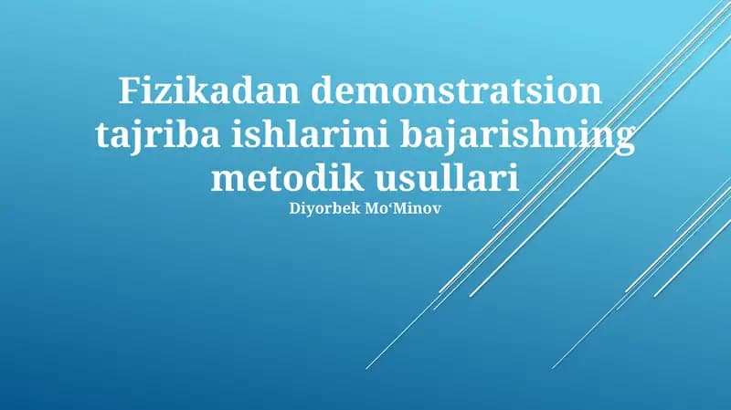 Fizikadan demonstratsion tajriba ishlarini bajarishning metodik usullari