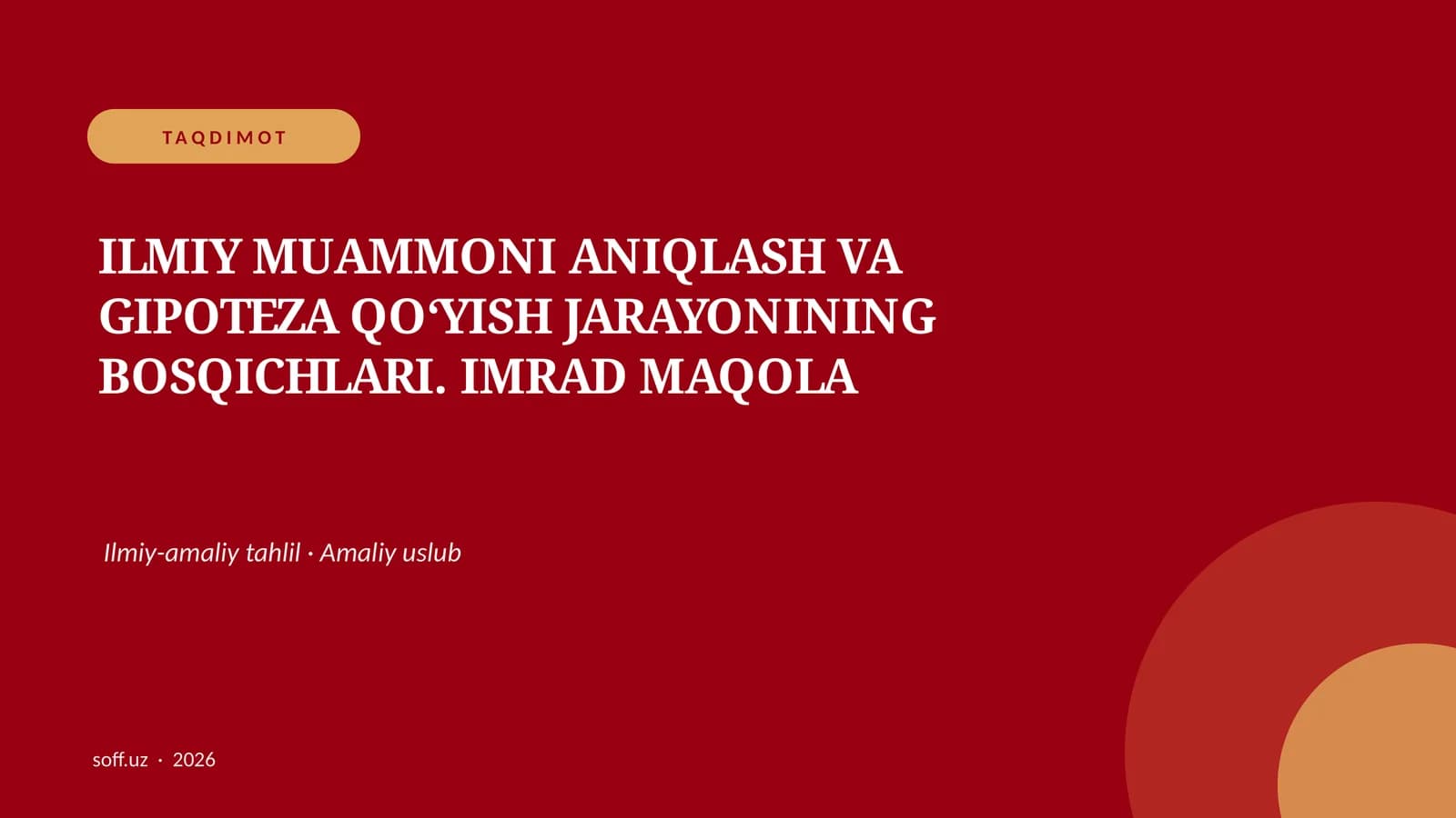 ILMIY MUAMMONI ANIQLASH VA GIPOTEZA QO‘YISH JARAYONINING BOSQICHLARI. IMRAD MAQOLA