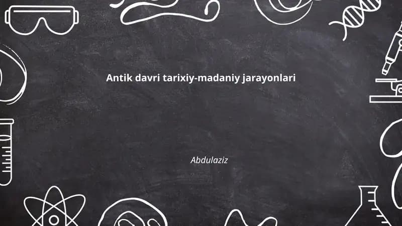 Antik davri tarixiy-madaniy jarayonlari