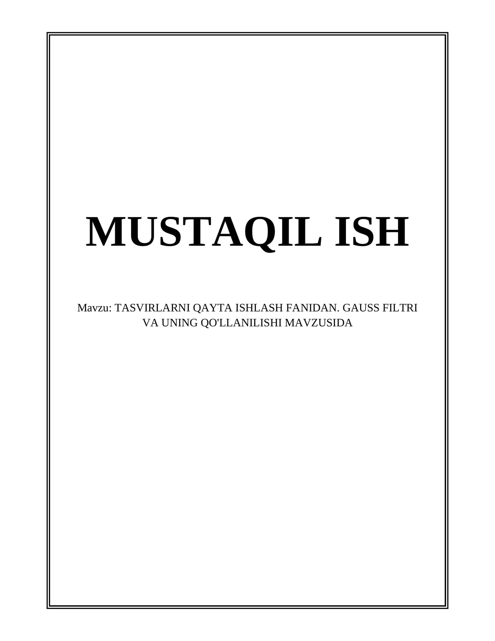 TASVIRLARNI QAYTA ISHLASH FANIDAN. GAUSS FILTRI VA UNING QO'LLANILISHI MAVZUSIDA