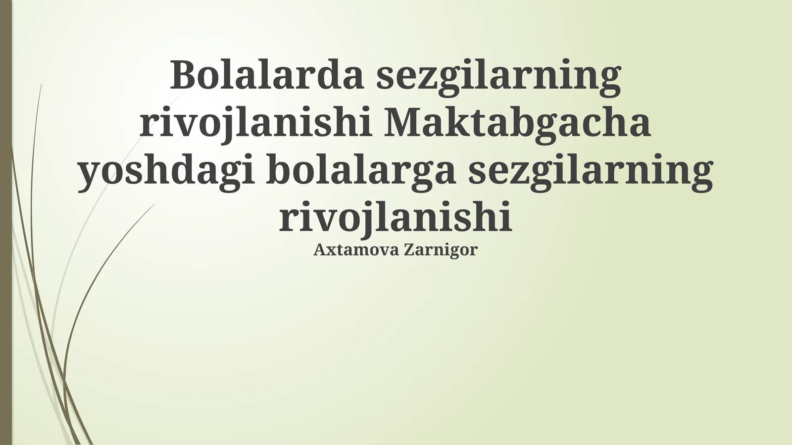 Bolalarda sezgilarning rivojlanishi