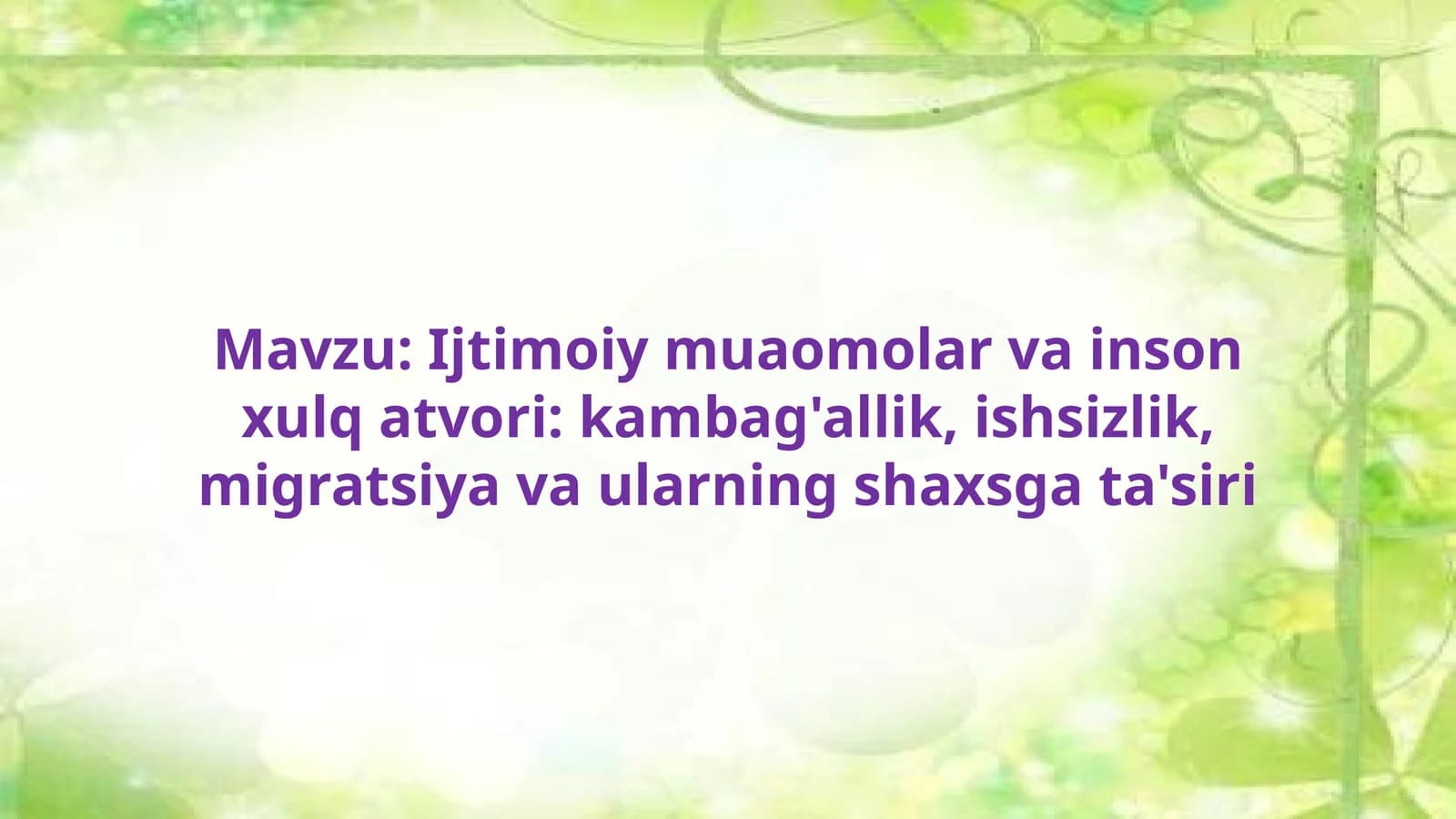 Ijtimoiy muaomolar va inson xulq atvori kambag'allik, ishsizlik, migratsiya va ularning shaxsga ta'siri
